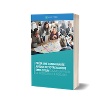 E-book : Créer une communauté autour de votre marque employeur